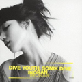 Album「Dive youth, Sonik dive」INORAN