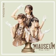 Album「MIAUSEUM -キュレーション-」Mia REGINA