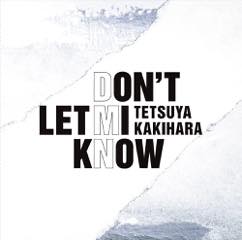 Album「DON'T LET MI KNOW」柿原徹也 通常