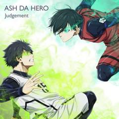 Single「Judgement」ASH DA HERO ブルーロック盤